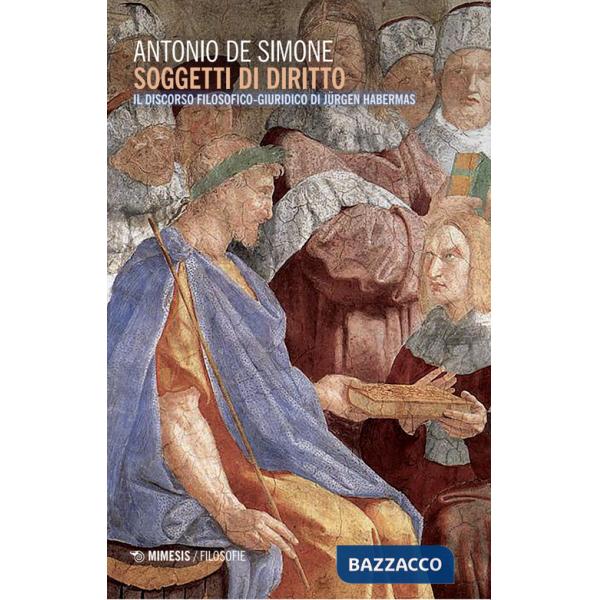 Soggetti di diritto. Il discorso filosofico-giuridico di Jurgen Habermas