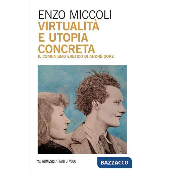 Virtualità e utopia concreta. Il comunismo eretico di André Gorz