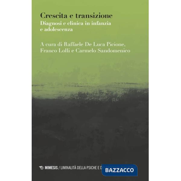 Crescita e transizione. Diagnosi e clinica in infanzia e adolescenza