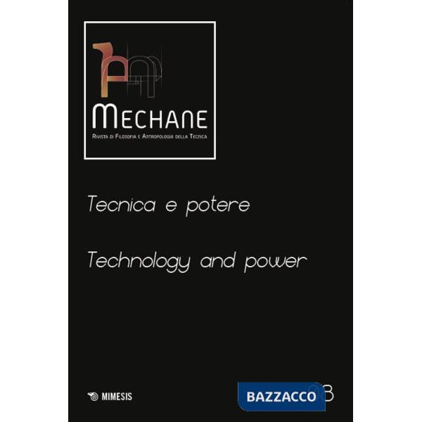 Mechane. Rivista di filosofia e antropologia della tecnica (2024). Ediz. bilingue. Vol. 8: Tecnica e potere
