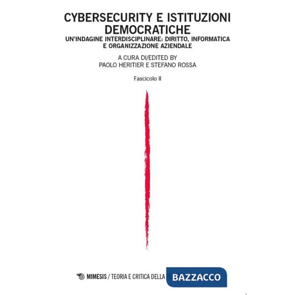 Teoria e critica della regolazione sociale (2025). Vol. 1: Cybersecurity e istituzioni democratiche. Un'indagine interdisciplina