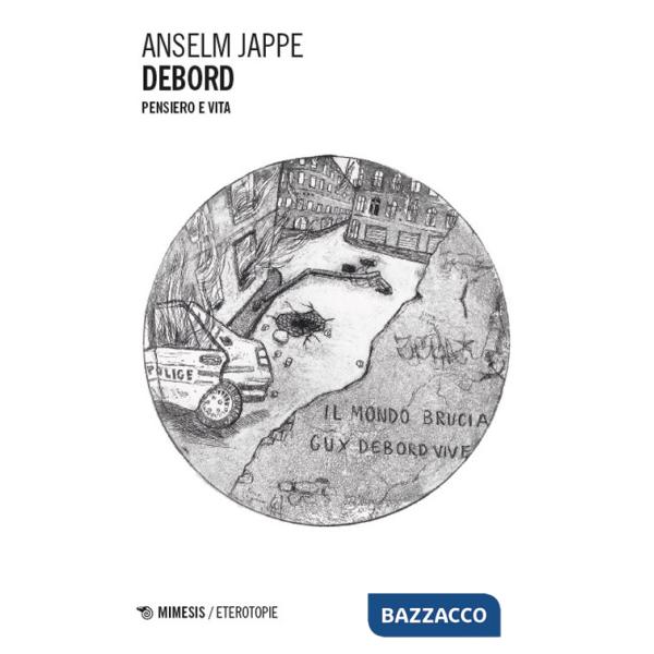 Debord. Pensiero e vita