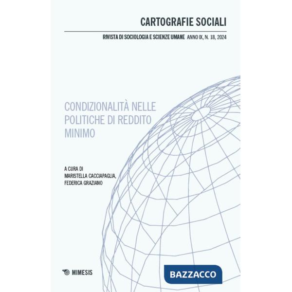 Cartografie sociali. Rivista di sociologia e scienze umane. Ediz. italiana e inglese (2024). Vol. 18: Condizionalità nelle polit