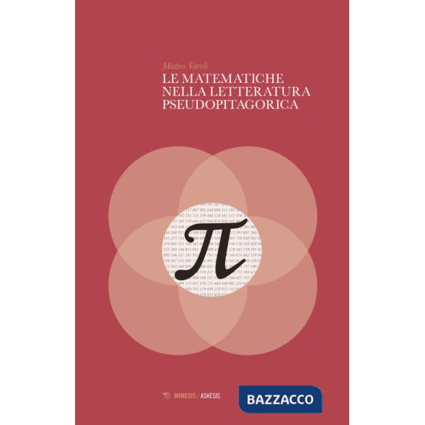 Matematiche nella letteratura pseudopitagorica (Le)