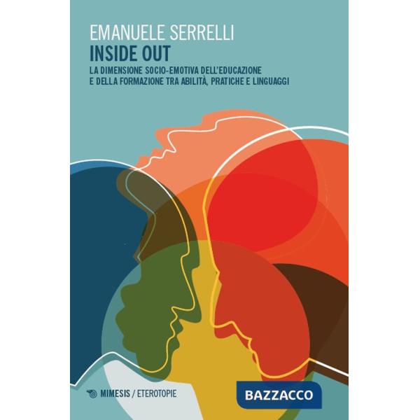 Inside out. La dimensione socio-emotiva dell'educazione e della formazione tra abilità, pratiche e linguaggi