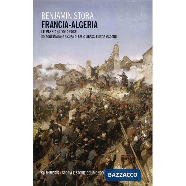 Francia-Algeria. Le passioni dolorose