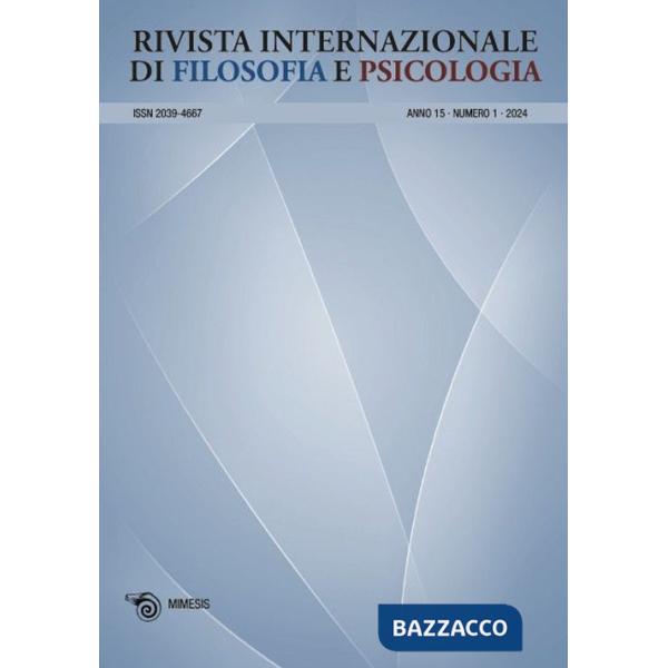 Rivista internazionale di filosofia e psicologia (2024). Ediz. bilingue. Vol. 1