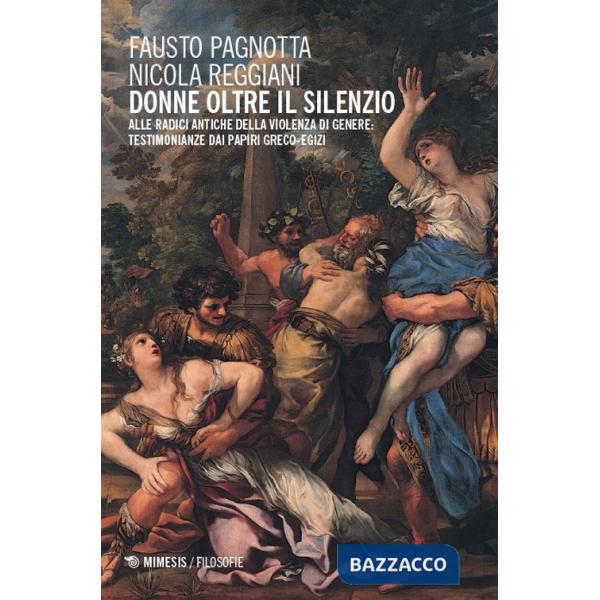 Donne oltre il silenzio. Alle radici antiche della violenza di genere: testimonianze dai papiri greco-egizi