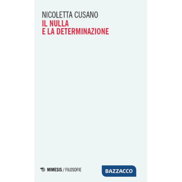 Nulla e la determinazione (Il)
