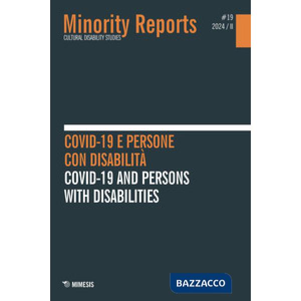 Minority Reports. Cultural disability studies (2024). Ediz. bilingue. Vol. 19: Covid-19 e persone con disabilità