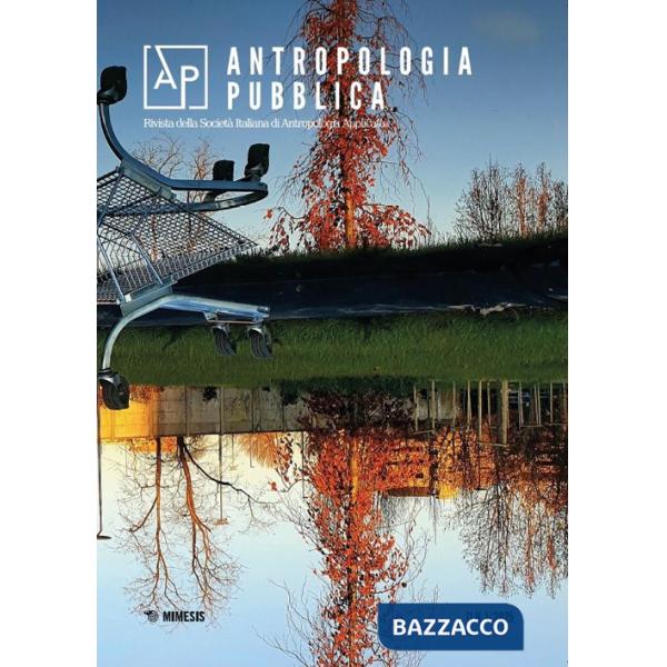 Antropologia pubblica. Ediz. italiana e spagnola (2025). Vol. 1: Ecologie degli ambienti urbani: sfide applicative