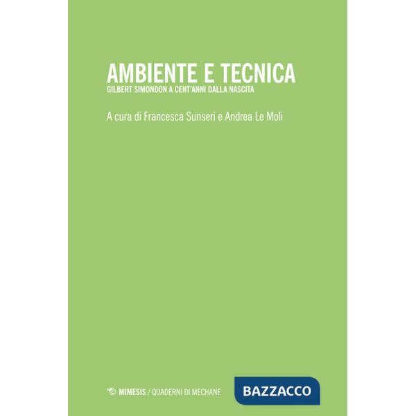 Ambiente e tecnica. Gilbert Simondon a cent'anni dalla nascita
