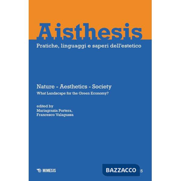 Aisthesis. Pratiche, linguaggi e saperi dell'estetico (2025). Ediz. bilingue. Vol. 19: Nature, aesthetics, society. What landsca