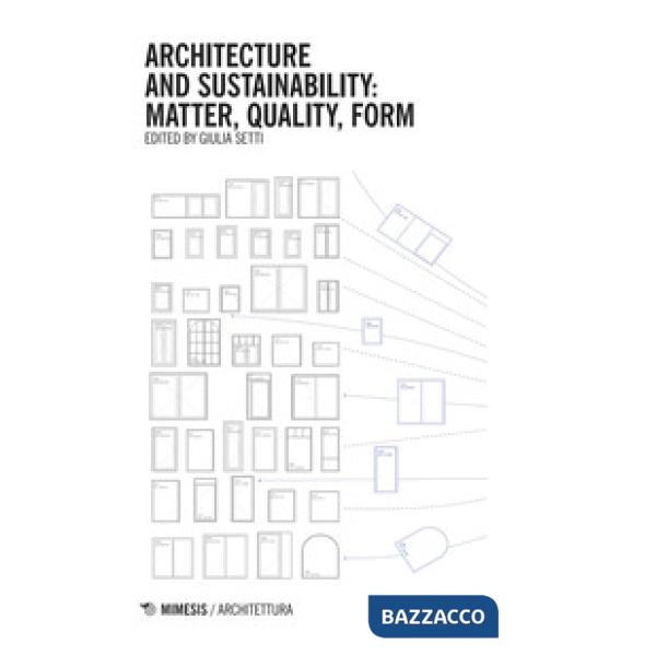 Architecture and sustainability: matter, quality, form