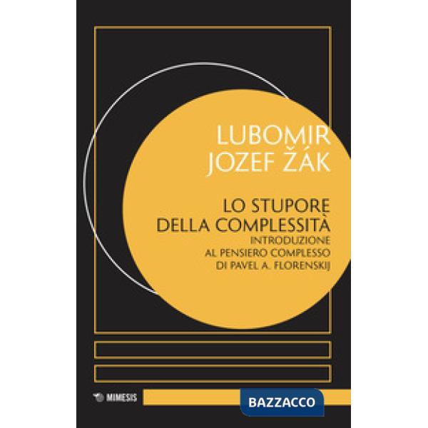 Stupore della complessità. Introduzione al pensiero complesso di Pavel A. Florenskij (Lo)