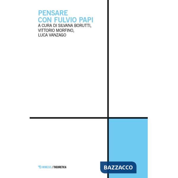 Pensare con Fulvio Papi