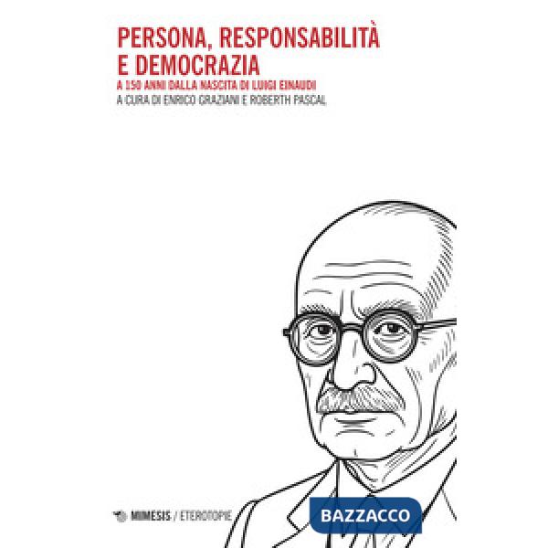 Persona, responsabilità e democrazia. A 150 anni dalla nascita di Luigi Einaudi