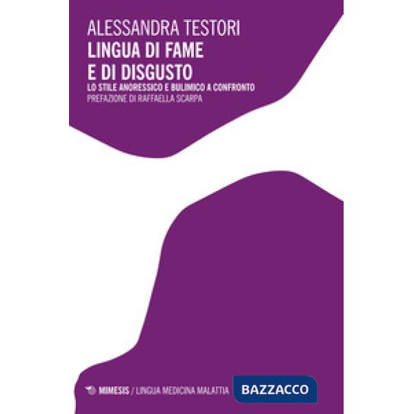 Lingua di fame e di disgusto. Lo stile anoressico e bulimico a confronto