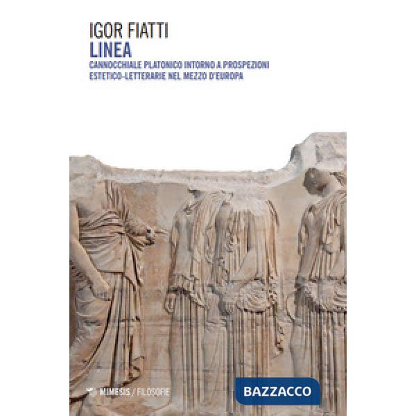 Linea. Cannocchiale platonico intorno a prospezioni estetico-letterarie nel mezzo d'Europa