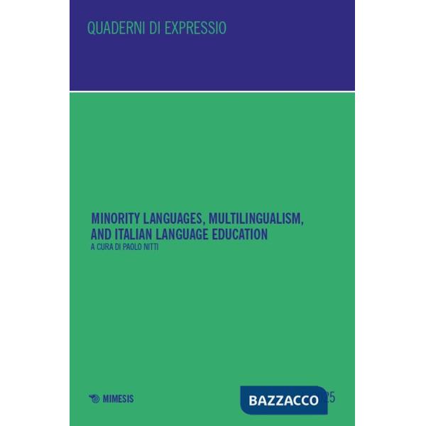 Minority languages, multilingualism, and Italian language education. Ediz. bilingue. Vol. 5