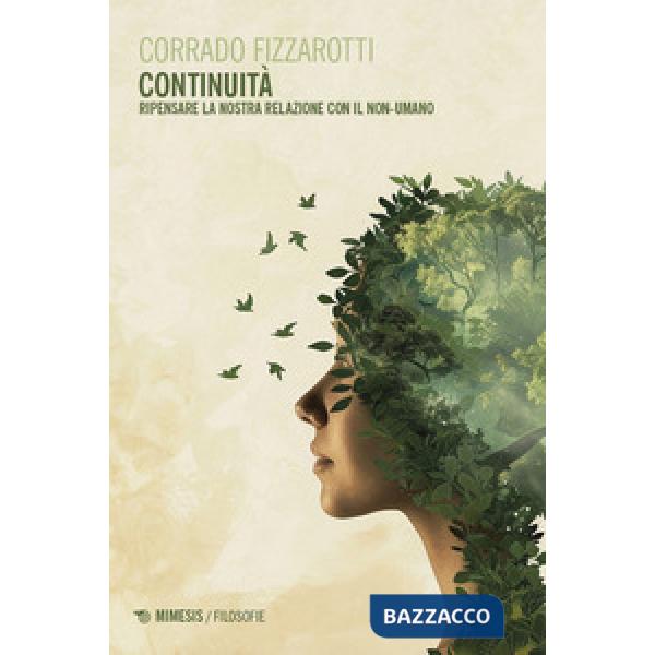 Continuità. Ripensare la nostra relazione con il non-umano