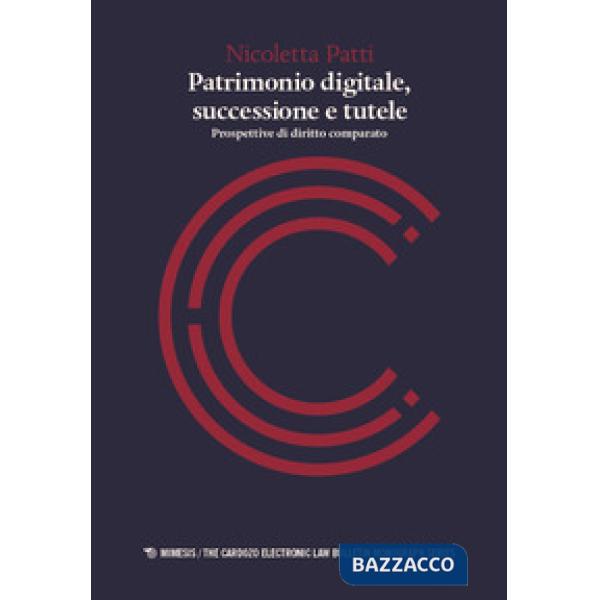 Patrimonio digitale, successione e tutele. Prospettive di diritto comparato