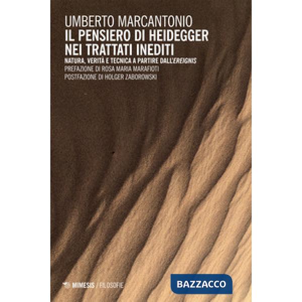Pensiero di Heidegger nei trattati inediti. Natura, verità e tecnica a partire dall'ereignis (Il)