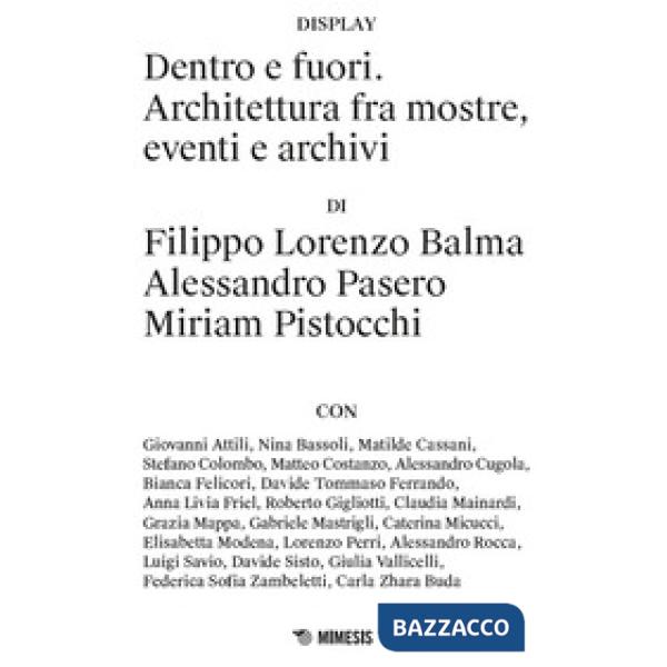 Dentro e fuori. Architettura fra mostre, eventi e archivi