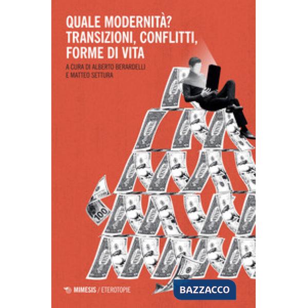 Quale modernità? Transizioni, conflitti, forme di vita