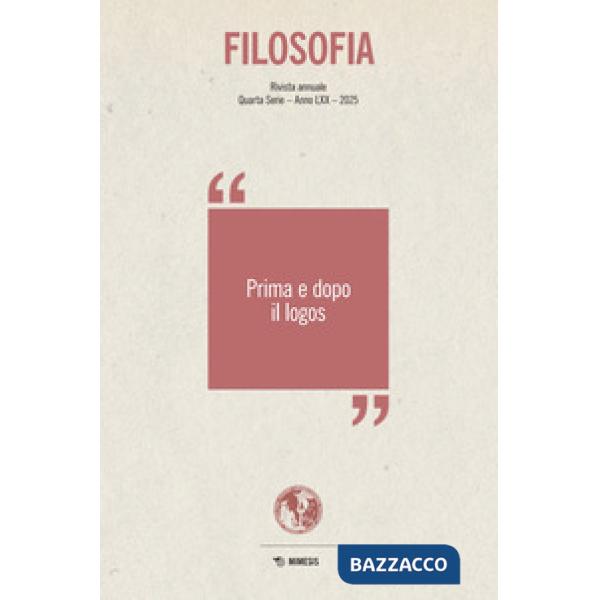 Filosofia. Prima e dopo il logos (2025)
