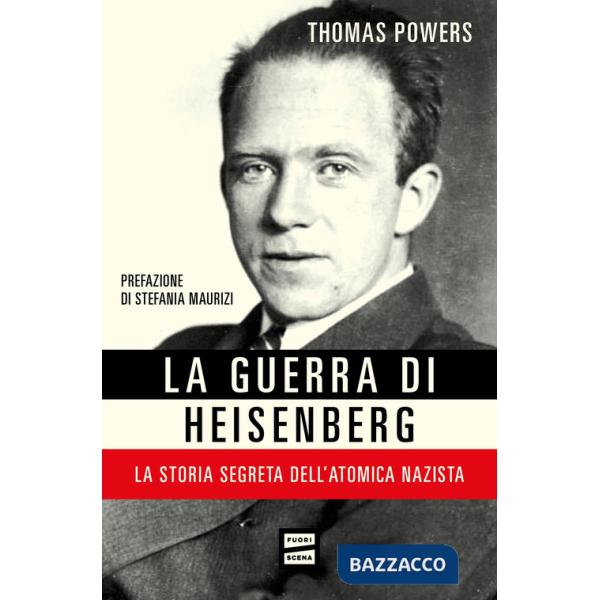 Guerra di Heisenberg. La storia segreta dell'atomica nazista (La)