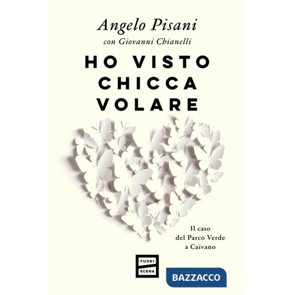 Ho visto Chicca volare. Il caso del Parco Verde a Caivano