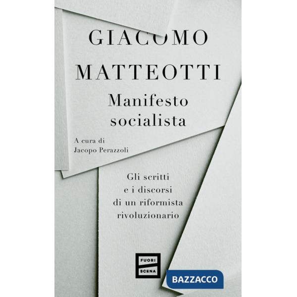 Manifesto socialista. Gli scritti e i discorsi di un socialista rivoluzionario