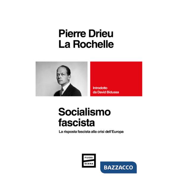Socialismo fascista. La risposta fascista alla crisi dell'Europa