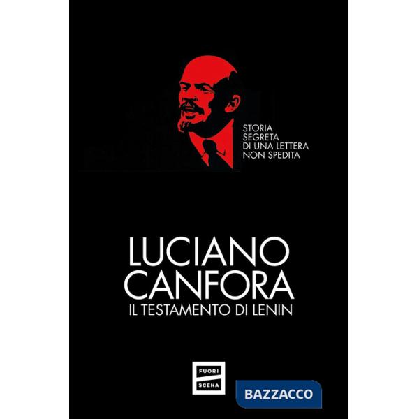 Testamento di Lenin. Storia segreta di una lettera non spedita (Il)