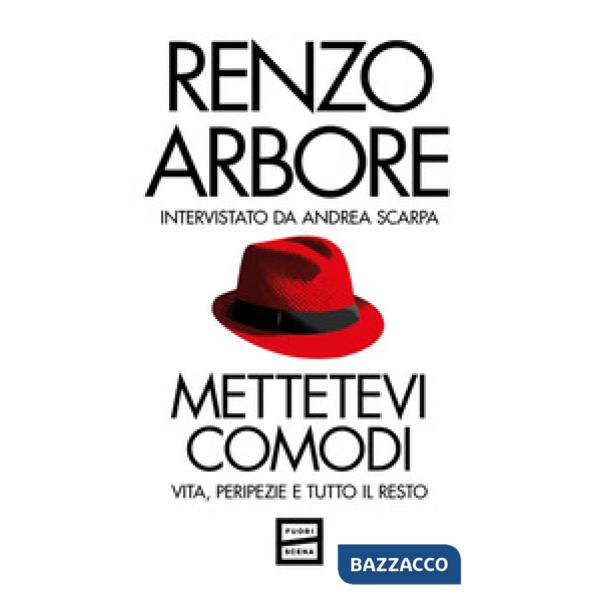 Mettetevi comodi. Vita, peripezie e tutto il resto