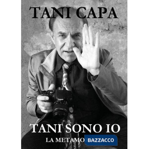 Tani sono io. La metamorfosi