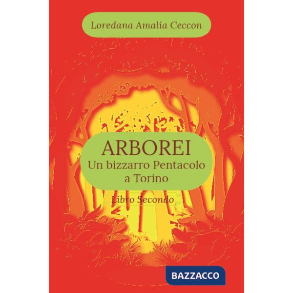 Arborei. Un bizzarro pentacolo a Torino. Vol. 2
