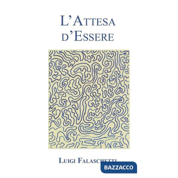 Attesa d'essere (L')