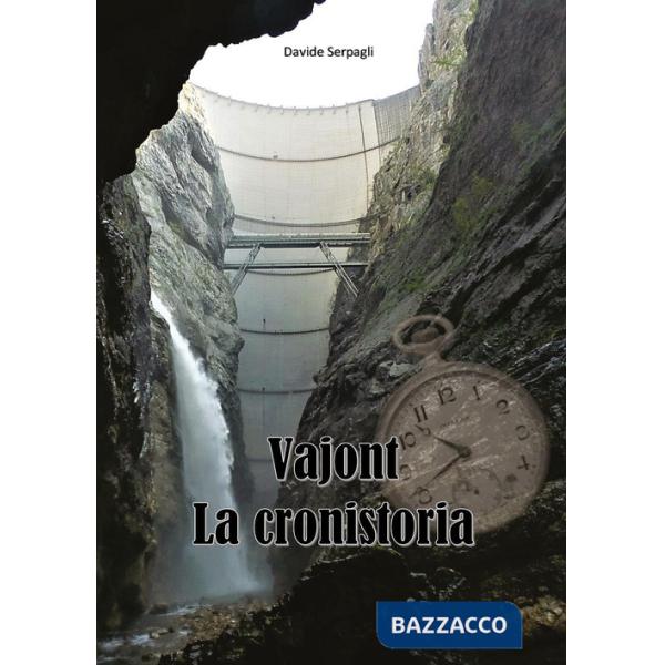 Vajont. La cronistoria