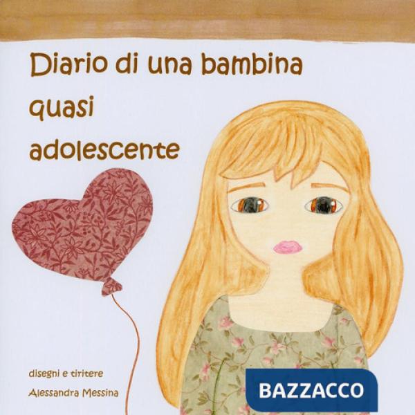 Diario di una bambina quasi adolescente