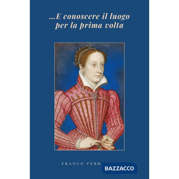 ...E conoscere il luogo per la prima volta