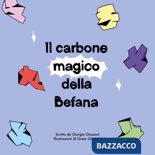 Carbone magico della Befana. Ediz. illustrata (Il)