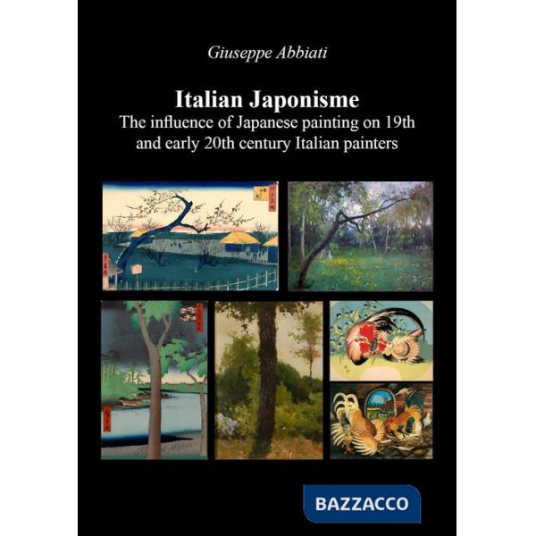 Italian japonisme. The influence of Japanese painting on 19th and early 20th century Italian painters