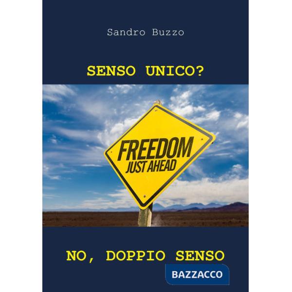 Senso unico? No, doppio senso