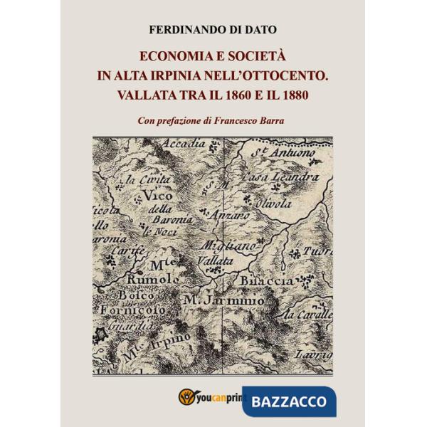 Economia e società in alta Irpinia nell'Ottocento. Vallata tra il 1860 e il 1880