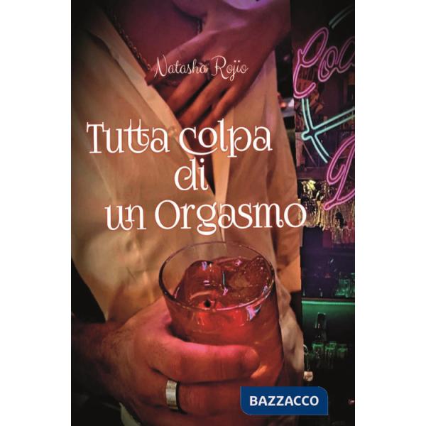 Tutta colpa di un orgasmo
