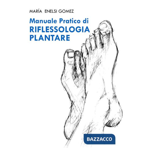 Manuale pratico di riflessogia plantare