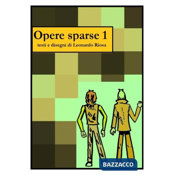 Opere sparse. Vol. 1