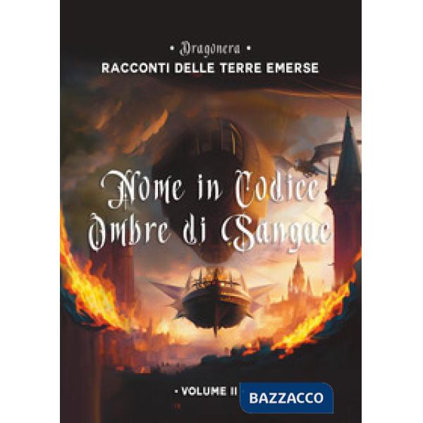 Nome in codice Ombre di Sangue. Racconti delle Terre Emerse. Vol. 2
